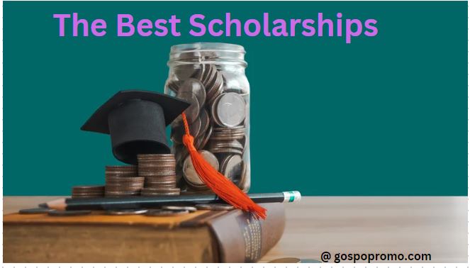 The Best Scholarships for Study in Any Country or Anywhere