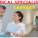 Medical Specialist Careers