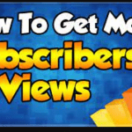 get more YouTube views and subscribers