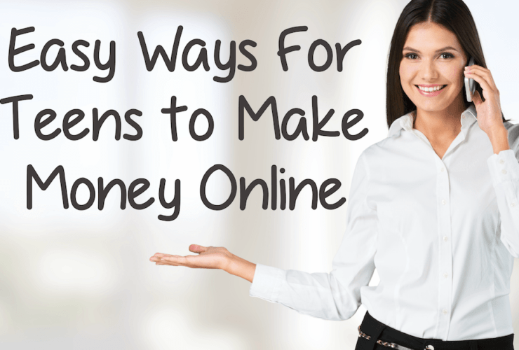 Make Money Online as a Teen