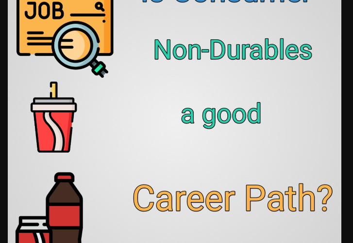 Is Consumer Non-Durables A Good Career Path