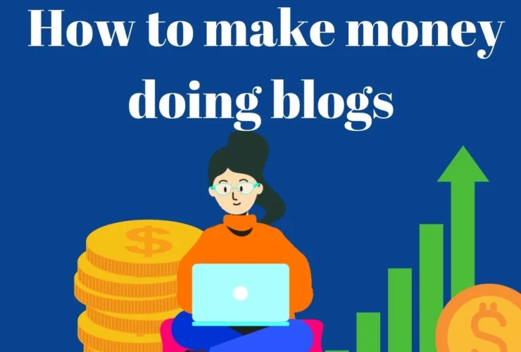 How to make money doing blogs