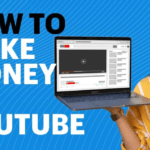 How to Make Money From YouTube Channel